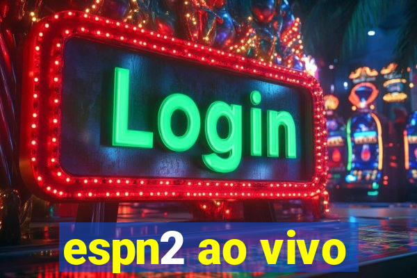 espn2 ao vivo